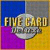 More Info about Five Card Deluxe Game